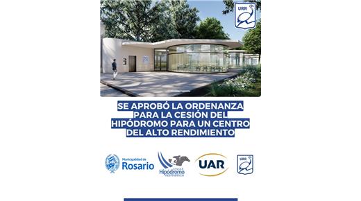 SE APROBÓ EN EL CONCEJO DE ROSARIO LA CESIÓN DEL HIPÓDROMO PARA UN CENTRO DE ALTO RENDIMIENTO DE LA UAR